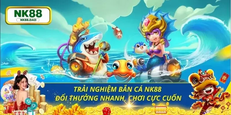 Bắn cá NK88