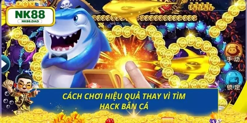 Những bí quyết hiệu quả như hack bắn cá cho người mới