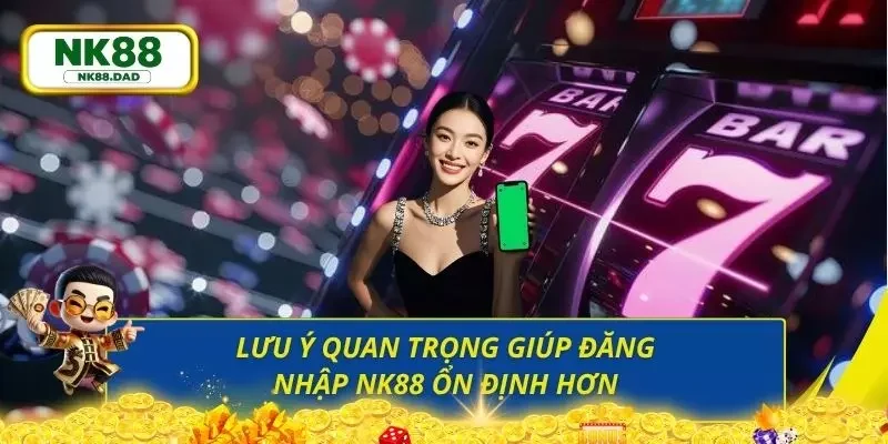 Lưu ý cơ bản mà người chơi cần nắm khi tiến hành việc đăng nhập