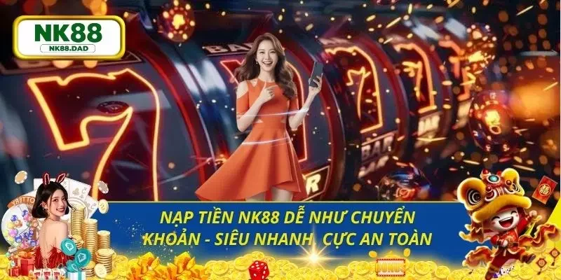 nạp tiền nk88