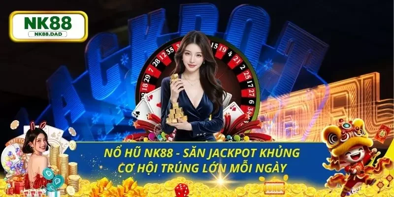 Nổ hũ NK88